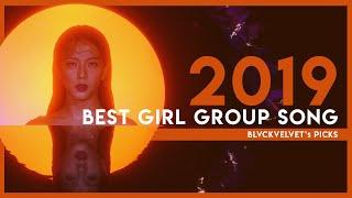 [TOP 15] 2019 BEST GIRL GROUP SONGS - BLVCKVELVET's Picks