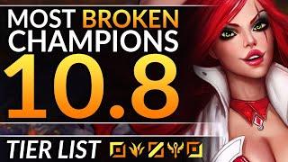 BROKEN Champions You MUST ABUSE - Patch 10.8 TIER LIST Meta Tips - League of Legends Pro Guide