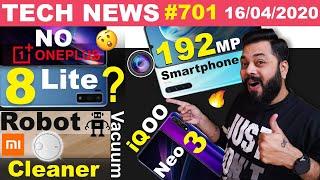192MP Smartphone Confirmed, No OnePlus 8 Lite,Mi Robot Vacuum Cleaner India Launch,iQOO Neo3-#TTN701