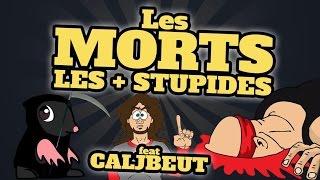 TOP 10 des MORTS les plus STUPIDES feat. Caljbeut