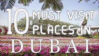 Top Ten Places To Visit In Dubai - United Arab Emirates (U A E)
