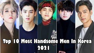 Top 10 Most Handsome Men In Korea 2021