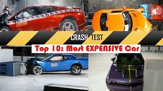 [AUTO] Top 10: Most EXPENSIVE Car CRASH TEST