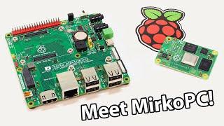 Meet MirkoPC - a tiny full-featured Raspberry Pi CM4 PC!