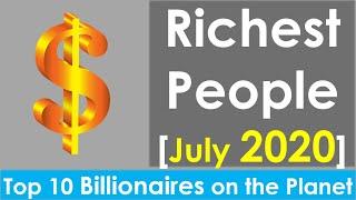 Richest People in The World July 2020 | Latest List of the top 10 billionaires in the world