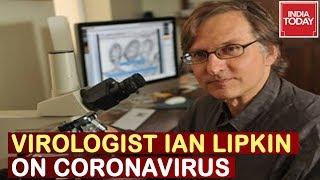 Coronavirus Crisis: The Infection Rate Can Be Brought Down By 40%, Virologist Ian Lipkin Says How!