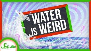 Water Is WAY Weirder Than We Thought