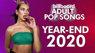 Billboard Adult Pop Songs Year-End 2020 | Top 50 Hits of The Year