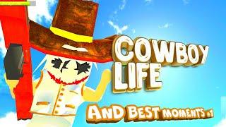 Cowboy life and best moments #1