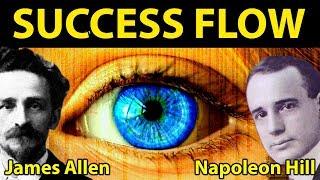 How to "Flow" Your Way to Success (Napoleon Hill, James Allen)