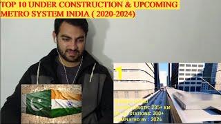 Pakistani Reacts to | top 10 under construction & upcoming metro system India (2020-2024)