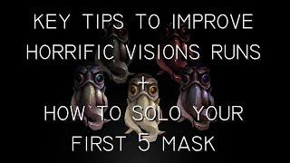 IMPROVE YOUR HORRIFIC VISIONS RUNS!  Top tips and how to solo your first 5 Mask