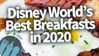 The BEST Breakfasts in Disney World in 2020!