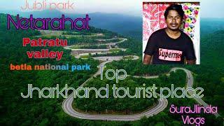 Top 10 Jharkhand tourist place |Patratu vallay | Ranchi | Jubli park | Netarahat | Surajlinda Vlogs