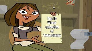 Top 10 worst episodes of total drama (yes sundae muddy sundae is first!)