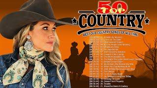 Top 50 Old Country Songs Of All Time - Best Old Country Country Music - Classic Country songs