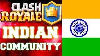 CLASH ROYALE INDIAN COMMUNITY | TOP PLAYERS | TOP YOUTUBERS | TOP CLANS