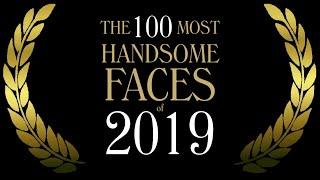 The 100 Most Handsome Faces of 2019