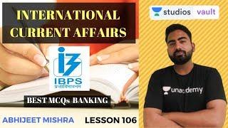 L106: International Current Affairs I Best MCQs (Banking) I Abhijeet Mishra