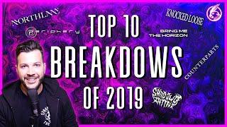 TOP 10 BEST BREAKDOWNS OF 2019