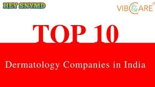 Top 10 Dermatology Companies in India