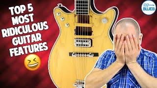 The Top 5 Most Ridiculous Guitar Features or Design Elements