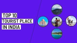 Top 10 Tourist Places to Visit In India 2021. | Number 1 will surprise You|