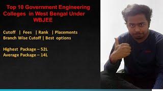 Top 10 Government Engineering Colleges  in West Bengal Under  WBJEE  Cutoff |Fees | Rank |Placements