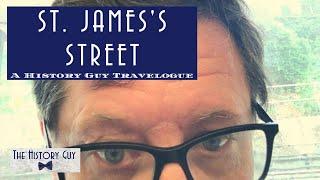 St James's Street, London: A History Guy Travelogue