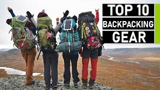 Top 10 Must Have Backpacking Gears