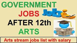 Government jobs || Arts stream jobs list with salary || Government jobs after 12th arts stream