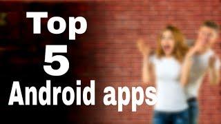 TOP 5 NEW IMPORTANT ANDROID APPS FOR ALL MOBILE USERS | New Best Useful Android Apps...