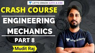 L8: Engineering Mechanics Crash Course | Problems & Solutions | GATE/ESE 2021 Exam | Mudit Raj