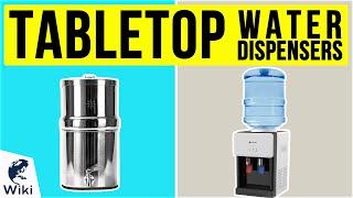 10 Best Tabletop Water Dispensers 2020