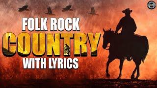 Greatest Folk Rock And Country Music Of All Time With Lyrics | Top Folk Rock Country Music