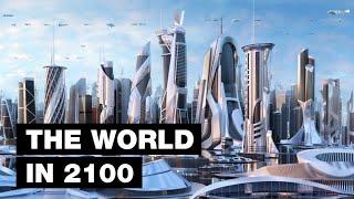 The World in 2100: Top 10 Future Technologies