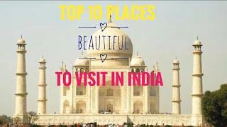 Top 10 tourist places to visit in india