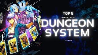 List of Top 5 2021 Best Manhwa/Manhua With Dungeon System Like Solo Leveling | Part 13
