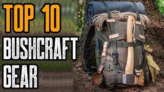 TOP 10 BEST BUSHCRAFT GEAR & GADGETS 2020