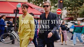 TOP 10 STREET STYLE TRENDS FROM MEN’S FASHION WEEK S/S 2020