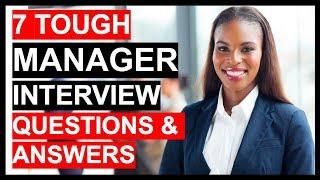 7 TOUGH MANAGER INTERVIEW Questions & Answers!
