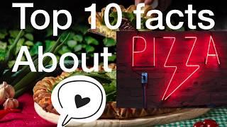 Top 10 facts about pizza 