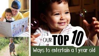 HOW TO ENTERTAIN A ONE YEAR OLD - TOP 10 IDEAS!