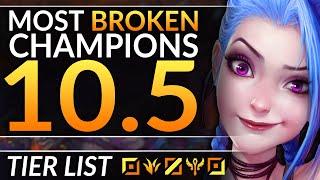 BROKEN Champions You MUST ABUSE - Patch 10.5 TIER LIST Meta Tips - League of Legends Pro Guide