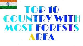 TOP 10 COUNTRY WITH MOST FORESTS AREA||Max 10