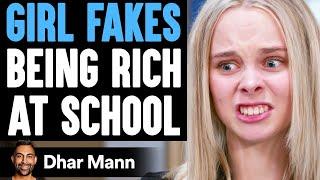 Girl FAKES BEING RICH At School, What Happens Is Shocking | Dhar Mann