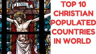 Top 10 christian countries in world | Christianity population  world | Top ten worlds