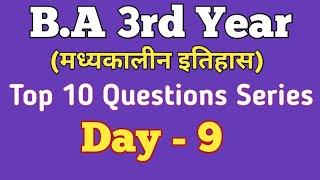 Day-9 , Top 10 Questions Series || BA 3rd year Mediaeval History Paper 1 || BA Study