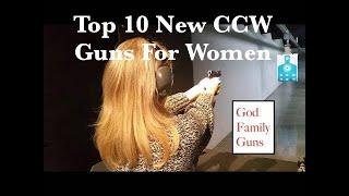 Top 10 Best New CCW Pistols For Women