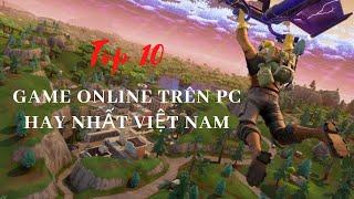 Top 10 Game Online Hay Nhất Từ Trước Đến Nay Tại Việt Nam